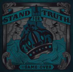 Stand For Truth : The Game Is Over